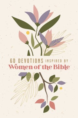 9780310151661 60 Devotions Inspired By Women Of The Bible