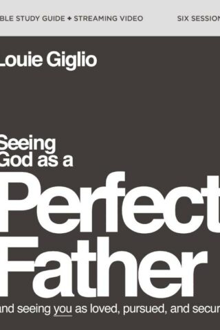 9780310160922 Seeing God As A Perfect Father Study Guide Plus Streaming Video (Student/Study G
