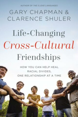 9780310365013 Life Changing Cross Cultural Friendships