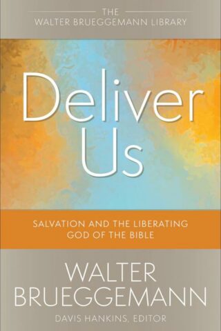 9780664265885 Deliver Us : Salvation And The Liberating God Of The Bible