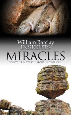 9780715209332 Miracles : What The Bible Tells Us About Jesus Miracles