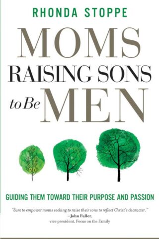 9780736986496 Moms Raising Sons To Be Men
