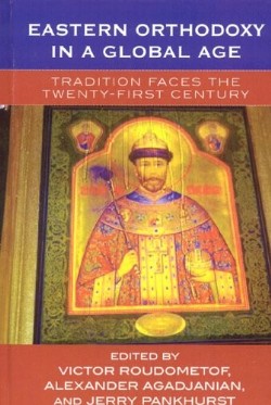 9780759105362 Eastern Orthodoxy In A Global Age