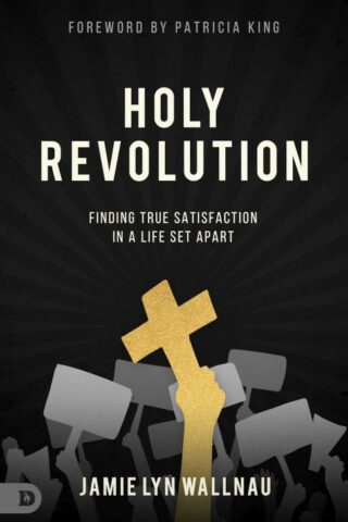 9780768457858 Holy Revolution : Finding True Satisfaction In A Life Set Apart