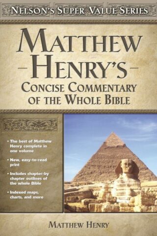 9780785250487 Matthew Henrys Concise Commentary Of The Whole Bible