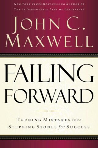 9780785288572 Failing Forward : Turning Mistakes Into Stepping Stones For Success