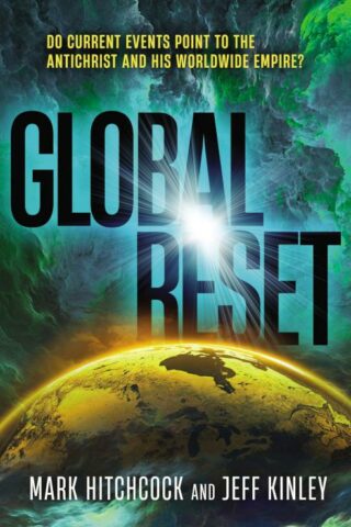 9780785289432 Global Reset : Do Current Events Point To The Antichrist And His Worldwide