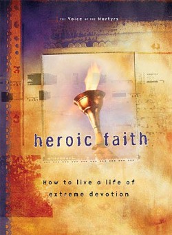9780785296775 Heroic Faith : How To Live A Life Of Extreme Devotion