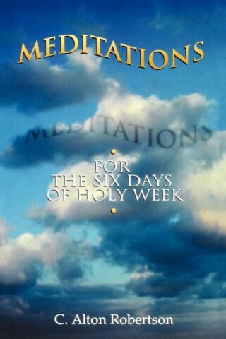 9780788007316 Meditations For The Six Days Of Holy Week
