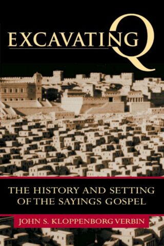 9780800626013 Excavating Q : The History And Setting Of The Sayings Gospel