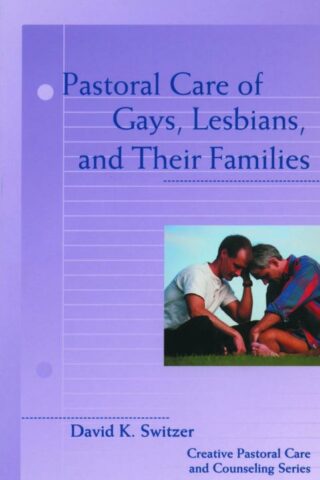 9780800629540 Pastoral Care Of Gays Lesbians And Their Families