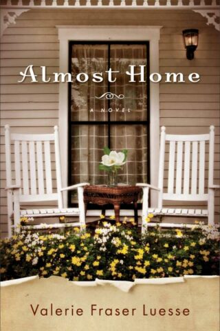 9780800735623 Almost Home : A Novel