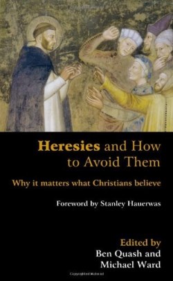 9780801047497 Heresies And How To Avoid Them (Reprinted)