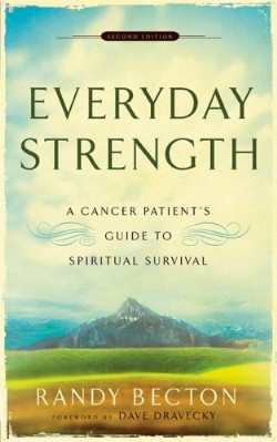 9780801066290 Everyday Strength : A Cancer Patients Guide To Spiritual Survival (Revised)