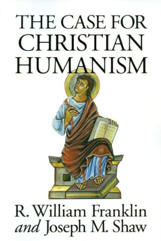 9780802806062 Case For Christian Humanism A Print On Demand Title