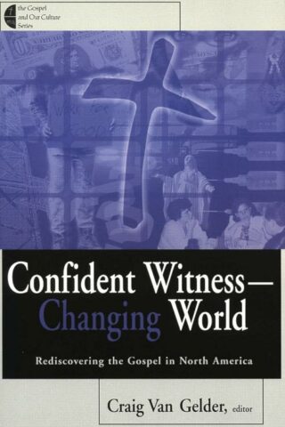 9780802846556 Confident Witness Changing World A Print On Demand Title