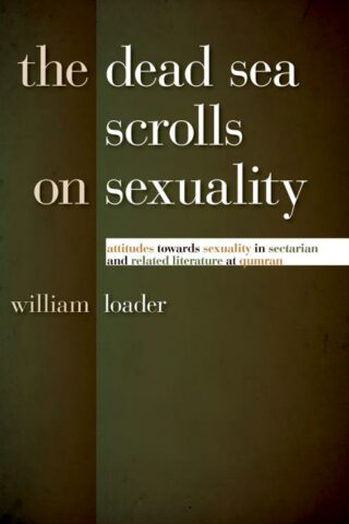 9780802863911 Dead Sea Scrolls On Sexuality