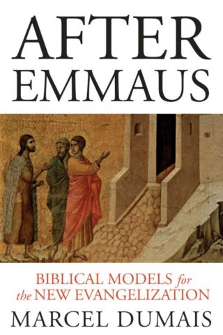 9780814637616 After Emmaus : Biblical Models For The New Evangelization