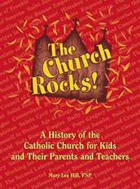 9780819816573 Church Rocks : A History Of The Catholic Church For Kids And Their Parents