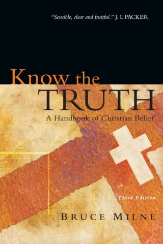 9780830825769 Know The Truth (Reprinted)