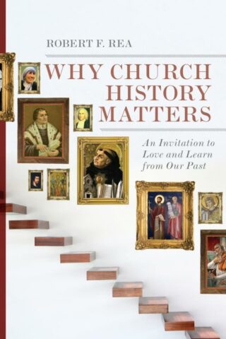 9780830828197 Why Church History Matters
