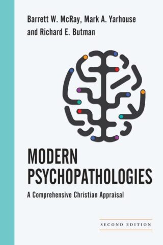 9780830828500 Modern Psychopathologies : A Comprehensive Christian Appraisal (Revised)