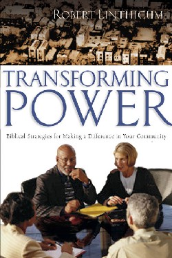 9780830832286 Transforming Power : Biblical Strategies For Making A Difference In Your Co