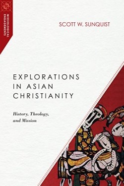 9780830851003 Explorations In Asian Christianity