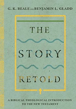 9780830852666 Story Retold : A Biblical-Theological Introduction To The New Testament