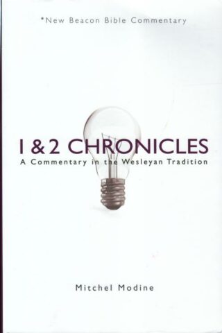 9780834132177 1-2 Chronicles : A Commentary In The Wesleyan Tradition