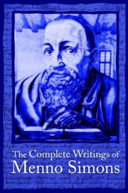 9780836195224 Complete Writings Of Menno Simons