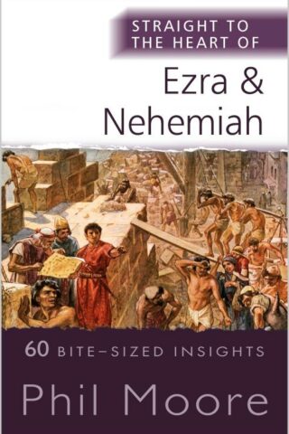 9780857219824 Straight To The Heart Of Ezra And Nehemiah