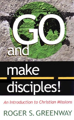 9780875522180 Go And Make Disciples