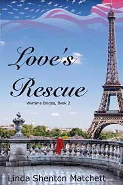 9780998526539 Loves Rescue : Wartime Brides Book 2