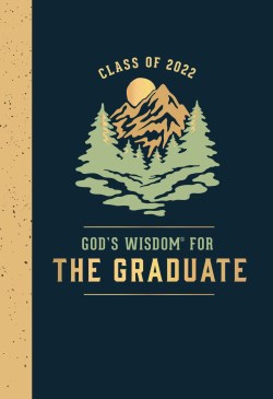 9781400231959 Gods Wisdom For The Graduate Class Of 2022 Mountain NKJV
