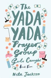9781401689872 Yada Yada Prayer Group Gets Caught