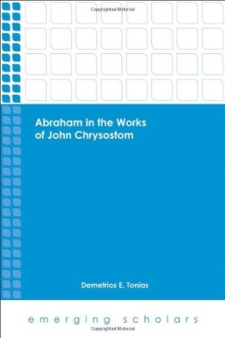 9781451473056 Abraham In The Works Of John Chrysostom