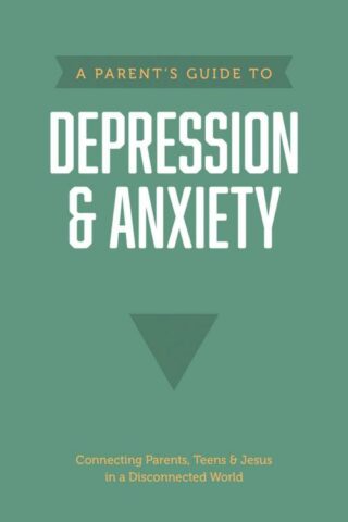 9781496467706 Parents Guide To Depression And Anxiety