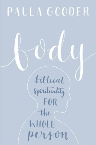 9781506418896 Body : Biblical Spirituality For The Whole Person