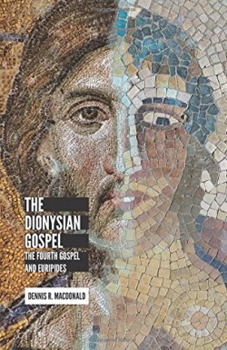 9781506423456 Dionysian Gospel : The Fourth Gospel And Euripides