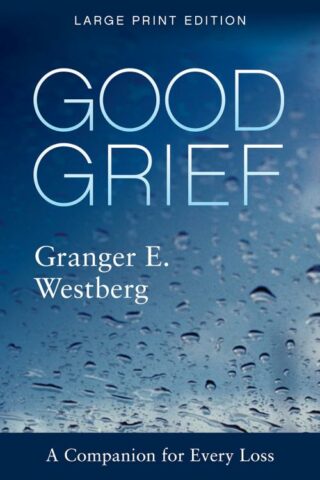 9781506469546 Good Grief : A Companion For Every Loss (Large Type)