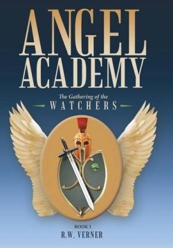 9781512710915 Angel Academy : The Gathering Of The Watchers