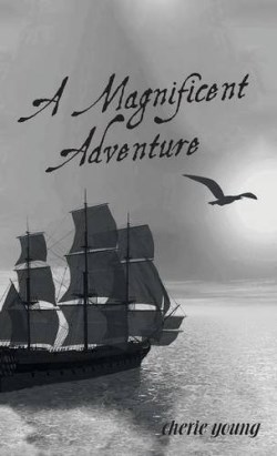 9781512741698 Magnificent Adventure : When He Who Is Invisible Is At The Helm