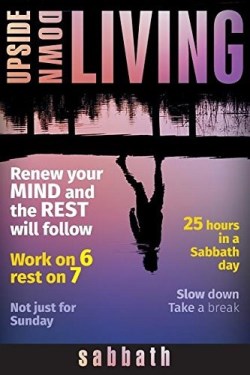 9781513801544 Upside Down Living Sabbath (Student/Study Guide)