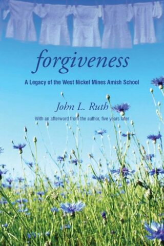 9781513804309 Forgiveness : A Legacy Of The West Nickel Mines Amish School (Revised)