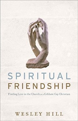 9781587433498 Spiritual Friendship : Finding Love In The Church As A Celibate Gay Christi (Rep