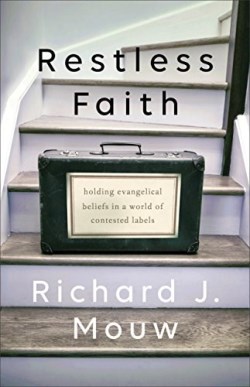 9781587433924 Restless Faith : Holding Evangelical Beliefs In A World Of Contested Labels