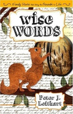 9781591280149 Wise Words : Family Stories That Bring The Proverbs To Life (Revised)