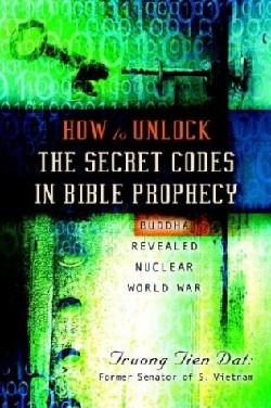 9781591605966 How To Unlock The Secret Codes In Bible Prophecy
