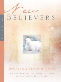 9781594678288 New Believers : A Personal Guide For Spiritual Growth And Maturity In Jesus (Stu